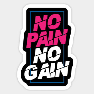 no pain no gain motivational Sticker